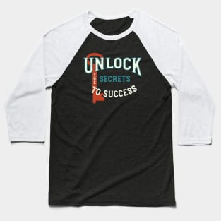 Unlock the Secrets to Success Baseball T-Shirt